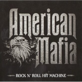 Rock'N'Roll Hit Machine - American Mafia