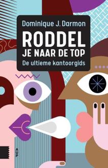 Roddel Je Naar De Top - Dominique J. Darmon