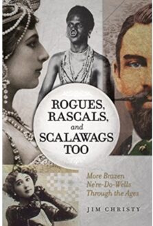 Rogues, Rascals, And Scalawags Too - Jim Christy