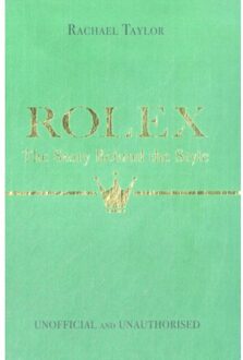 Rolex: The Story Behind The Style - The Story Behind The Style - Rachael Taylor