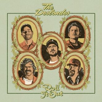 Roll It Out - The Deslondes