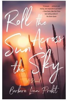 Roll The Sun Across The Sky - Barbara Linn Probst