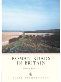 Roman Roads In Britain - Shire Archaeology - Hugh Marlais Davies
