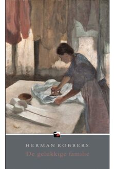 Roman van een gezin / 1 De gelukkige familie - Boek Herman Robbers (9086410812)