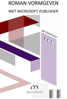 Roman vormgeven met Microsoft Publisher -  Bert Oosterhout (ISBN: 9789465124155)