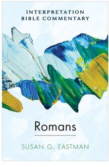 Romans - Interpretation Bible Commentary - Susan G. Eastman