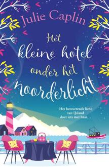 Romantic Escapes 4 - Het kleine hotel onder het noorderlicht -  Julie Caplin (ISBN: 9789402715422)