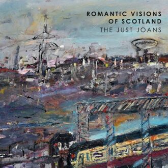 Romantic Visions Of Scotland - Just Joans