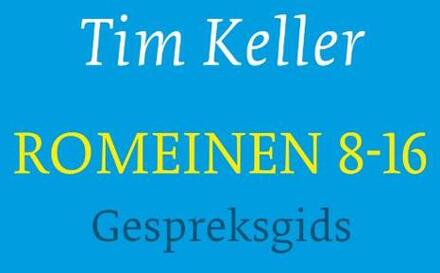Romeinen 8-16 - gespreksgids - Boek Tim Keller (9051945434)