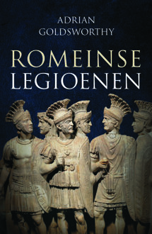 Romeinse legioenen - Boek Adrian Goldsworthy (940190099X)
