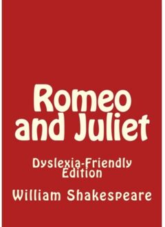Romeo And Juliet: Dyslexia-Friendly Edition - William Shakespeare