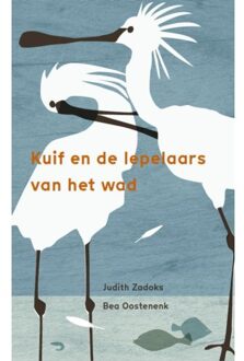 Ronde Tafel, Su De Kuif En De Lepelaars Van Het Wad - Judith Zadoks