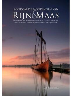Rondom de mondingen van Rijn en Maas - Boek Menno /Freerk Pieter Dijkstra (9088900787)