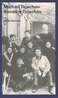 Rondom Tsjechov - Boek Michail P. Tsjechov (9029548878)