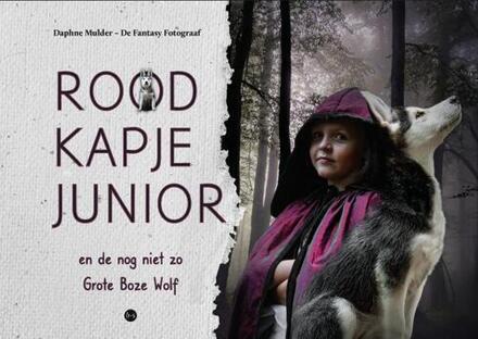 Rood Kapje junior -  Daphne Mulder – de Fantasy Fotograaf (ISBN: 9789465283739)