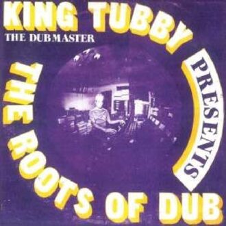 Roots Of Dub - King Tubby