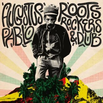Roots, Rockers & Dub - Augustus Pablo