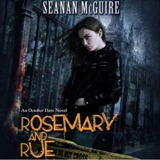 Rosemary And Rue (Toby Daye Book 1) - Toby Daye - Seanan McGuire