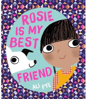 Rosie Is My Best Friend - Ali Pye