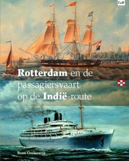 Rotterdam en de passagiersvaart op de Indië-route -  Bram Oosterwijk (ISBN: 9789492881748)
