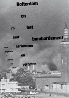 Rotterdam en het bombardement - Boek Susan Hogervorst (9089534687)