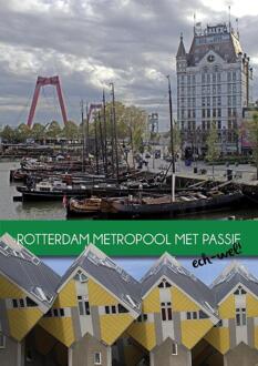 Rotterdam Metropool Met Passie - Passieboeken.Nl - Oostland Literair