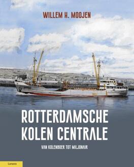 Rotterdamsche Kolen Centrale -  Willem Moojen (ISBN: 9789464561142)