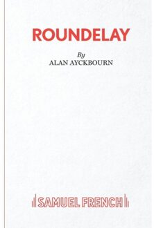 Roundelay - Ayckbourn, Alan