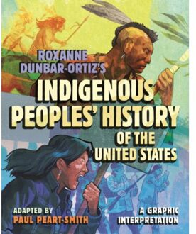 Roxanne Dunbar-Ortiz's Indigenous Peoples' History Of The United States - Revisioning History - Paul Peart-Smith