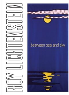 Roy lichtenstein: between sea and sky - Jack Cowart, Avis Berman,
