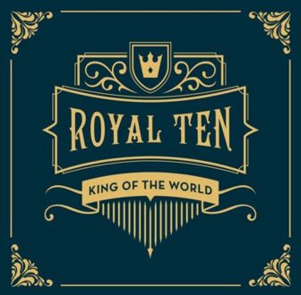 Royal 10 - King Of The World