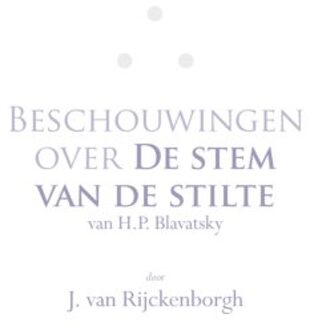 Rozekruis Pers, Uitgeverij De Beschouwingen Over De Stem Van De Stilte Van H.P. Blavatsky - J. van Rijckenborgh