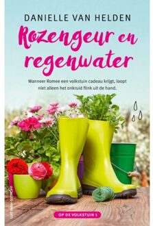 Rozengeur En Regenwater - Op De Volkstuin - Danielle van Helden