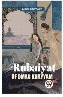 Rubaiyat Of Omar Khayyam - Omar Khayyam