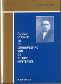 Rudolf Steiner en de grondvesting van de nieuwe mysterien - S.O. Prokofieff - 000