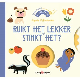 Ruikt Het Lekker Of Stinkt Het? - Encyclomini - Ingela P. Arrhenius