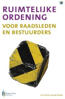 Ruimtelijke ordening voor raadsleden en bestuurders - Boek Trees van der Schoot (9491930028)