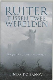 Ruiter tussen twee werelden - Boek Linda Kohanov (9020284258)