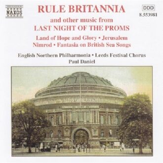 Rule Britannia - & other music from Last Night of the Proms