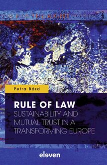 Rule of Law: Sustainability and Mutual Trust in a Transforming Europe - Petra Bárd - ebook