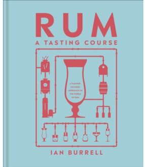 Rum A Tasting Course - A Tasting Course - Ian Burrell
