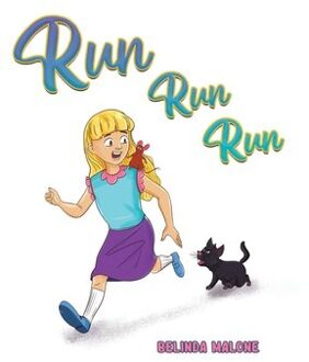 Run Run Run - Belinda Malone