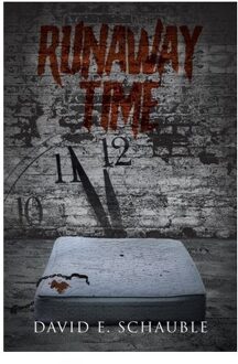 Runaway Time - David E Schauble