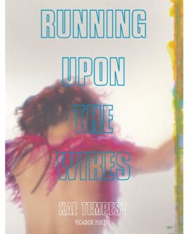 Running Upon The Wires - Boek Kate Tempest (1509830022)