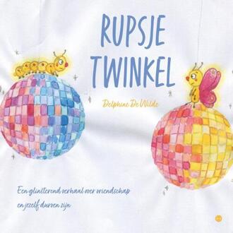Rupsje Twinkel -  Delphine de Wilde (ISBN: 9789465288789)