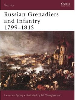 Russian Grenadiers and Infantry 1799-1815