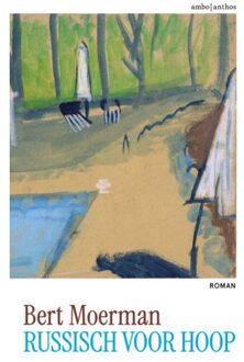 Russisch Voor Hoop - Bert Moerman