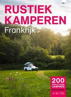 Rustiek Kamperen Frankrijk -  Bert Loorbach (ISBN: 9789083226248)