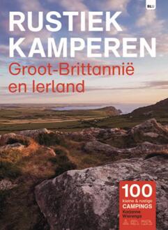 Rustiek Kamperen In Groot-Brittannië En Ierland - Rustiek Kamperen - Karjanne Wierenga