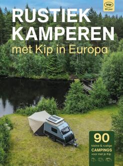 Rustiek Kamperen Met Kip In Europa - Rustiek Kamperen - Bert Loorbach